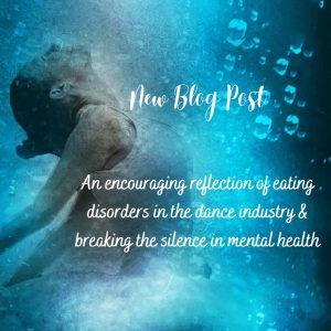 An encouraging reflection of eating disorders in the dance industry & breaking the silence in mental health - 1